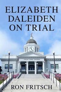 bokomslag Elizabeth Daleiden on Trial