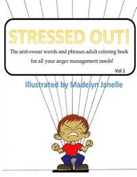 bokomslag Stressed Out!: Anti Swear Words and Phrases