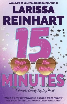 Larissa Reinhart - 15 Minutes, Häftad