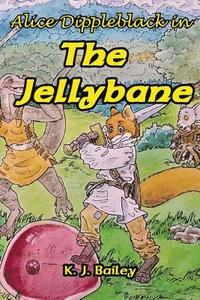 bokomslag Alice Dippleblack in The Jellybane