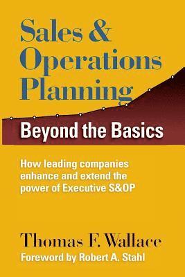 Sales & Operations Planning: Beyond the Basics 1