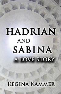 bokomslag Hadrian and Sabina