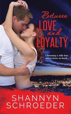 Between Love and Loyalty 1