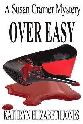 Over Easy: A Susan Cramer Mystery 1