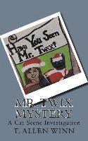 T. Allen Winn - Mister Twix Mystery: A Cat Scene Investigation, Häftad