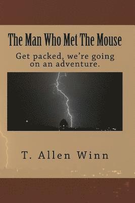 T. Allen Winn - The Man Who Met The Mouse, Häftad