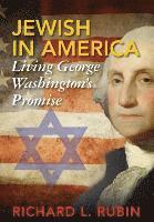 bokomslag Jewish in America: Living George Washington's Promise
