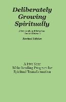 Deliberately Growing Spiritually: Formerly Published as Lectio Divina 1