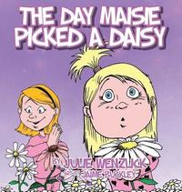 bokomslag The Day Maisie Picked a Daisy
