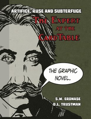 Artifice, Ruse, and Subterfuge. The Expert at the Card Table Graphic Novel 1