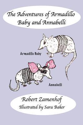 The Adventures of Armadillo Baby and Annabelli 1