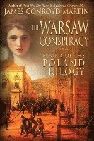 bokomslag The Warsaw Conspiracy (The Poland Trilogy Book 3)
