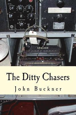 The Ditty Chasers: Communications Intelligence during WWII 1
