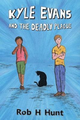 Kyle Evans and the Deadly Plague 1