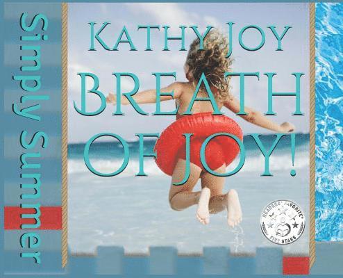 Kathy Joy, Kathy, Joy - Breath of Joy!, Inbunden