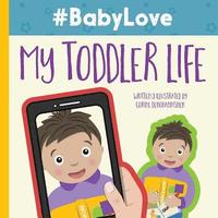 bokomslag #BabyLove: My Toddler Life