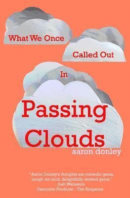 What We Once Called Out in Passing Clouds 1