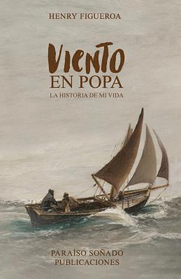 bokomslag Viento en popa: La historia de mi vida