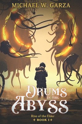 bokomslag Drums in the Abyss: Rise of the Elder Book I