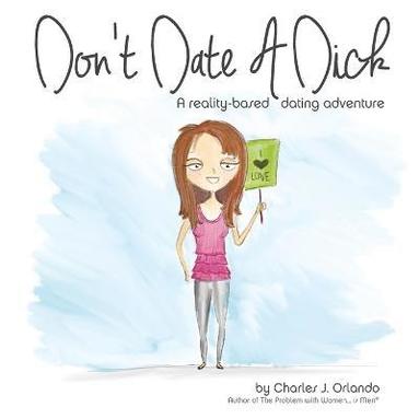 bokomslag Don't Date A Dick