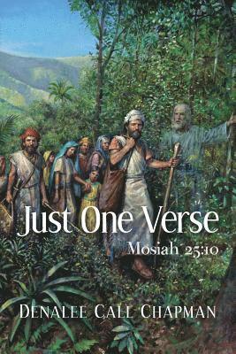 Just One Verse II: Mosiah 25:10 1