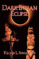 bokomslag Dark Indian Eclipse