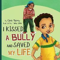 bokomslag I Kissed a Bully and Saved my LIfe