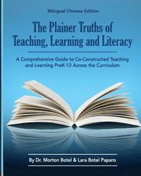 bokomslag The Plainer Truths of Teaching, Learning and Literacy: Bilingual Chinese Edition: A Comprehensive Guide to Reading, Writing, Speaking and Listening Pr