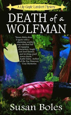 Susan Boles, Randy Ladenheim-Gil - Death of a Wolfman: A Lily Gayle Lambert Mystery, Häftad