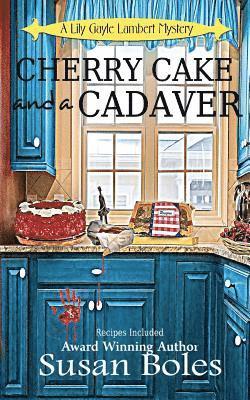 Susan Boles, Randy Ladenheim-Gil - Cherry Cake and a Cadaver, Häftad