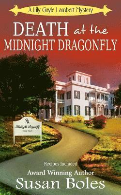 Susan Boles - Death at the Midnight Dragonfly: A Lily Gayle Lambert Mystery, Häftad