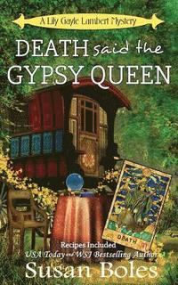bokomslag Death said the Gypsy Queen: A Lily Gayle Lambert Mystery