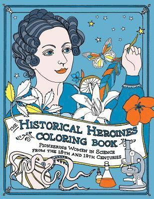 Elizabeth Lorayne, Elizabeth, Lorayne, Michael D Barton, Michael D. Barton - Historical Heroines Coloring Book, Häftad