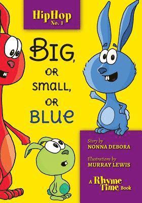 bokomslag Hip Hop No. 1: Big, or Small, or Blue