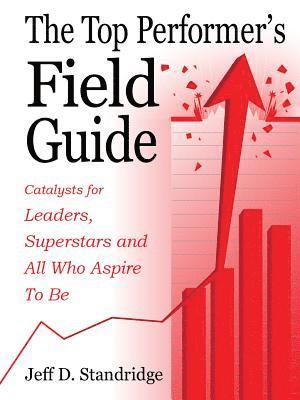 The Top Performer's Field Guide 1