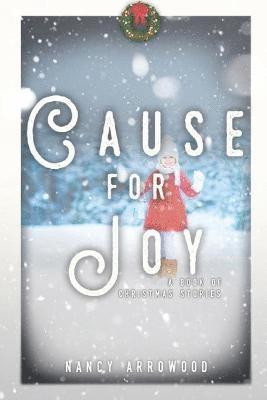 Nancy Rae Arrowood - Cause For Joy, Häftad