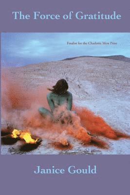 Janice Gould - Force of Gratitude, Häftad