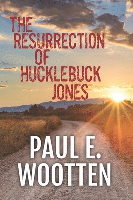 The Resurrection of Hucklebuck Jones 1