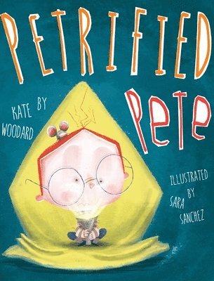 Kate Woodard - Petrified Pete, Inbunden