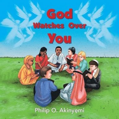 Philip O. Akinyemi - God Watches Over You, Häftad