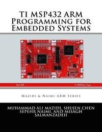 bokomslag TI MSP432 ARM Programming for Embedded Systems