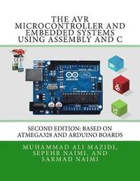bokomslag The AVR Microcontroller and Embedded Systems Using Assembly and C: Using Arduino Uno and Atmel Studio