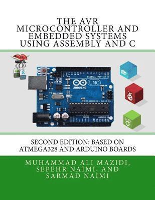 bokomslag The AVR Microcontroller and Embedded Systems Using Assembly and C: Using Arduino Uno and Atmel Studio