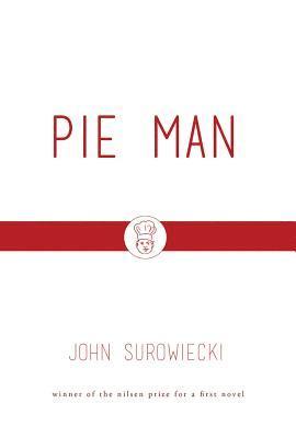 John Surowiecki - Surowiecki, J: Pie Man, Häftad