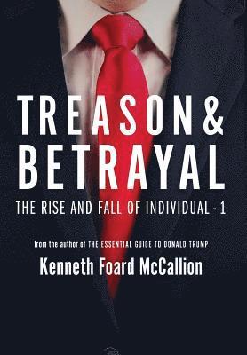 Treason & Betrayal: The Rise and Fall of Individual - 1 1