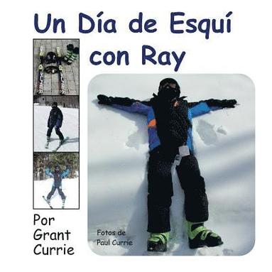 Grant Currie - Un Dia de Esqui Con Ray, Häftad