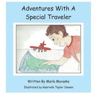 Marla Murasko - Adventures with a Special Traveler, Häftad