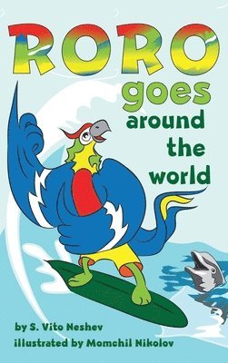 Roro goes around the world: How a little parrot makes his dream come true (and asked me that I dare you to go and do it too) 1