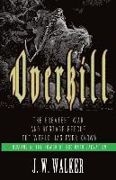 Overkill: The Greatest War and Hostage Rescue The World Has Ever Known 1