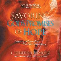 Catherine Martin - Savoring God's Promises Of Hope: Discovering The Power Of God Who Makes Things Happen, Häftad